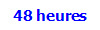 48 heures